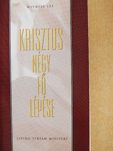 Witness Lee - Krisztus négy fő lépése [antikvár]
