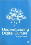 Vincent Miller - Understanding Digital Culture [antikvár]