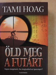 Tami Hoag - Öld meg a futárt [antikvár]