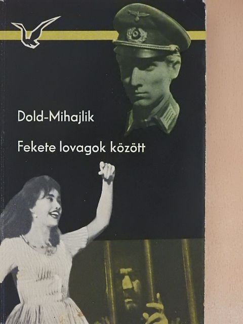Jurij Dold-Mihajlik - Fekete lovagok között [antikvár]