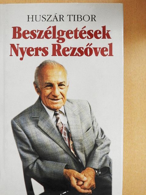 Huszár Tibor - Beszélgetések Nyers Rezsővel [antikvár]