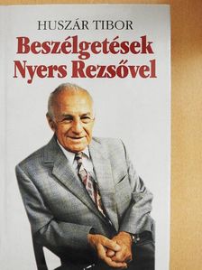 Huszár Tibor - Beszélgetések Nyers Rezsővel [antikvár]