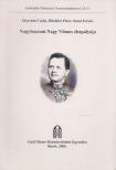 Horváth Csaba, Illésfalvi Péter, Szani Ferenc - Nagybaczoni Nagy Vilmos életpályája [antikvár]