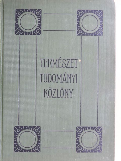 Bartucz Lajos - Természettudományi Közlöny 1914. január-december/Pótfüzetek a Természettudományi Közlönyhöz 1914. január-december [antikvár]
