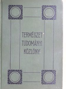 Bartucz Lajos - Természettudományi Közlöny 1914. január-december/Pótfüzetek a Természettudományi Közlönyhöz 1914. január-december [antikvár]