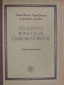 Dr. Tömböl Teréz - Útmutató boncolási gyakorlatokhoz [antikvár]