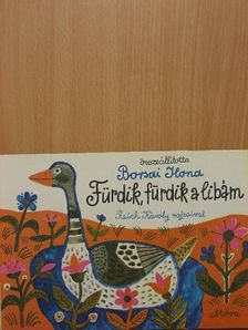 Borsai Ilona - Fürdik, fürdik a libám [antikvár]