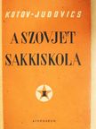 A. Kotov - A szovjet sakkiskola [antikvár]