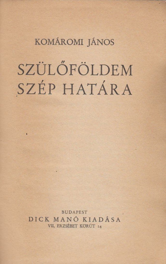 Komáromi János - Szülőföldem szép határa [antikvár]