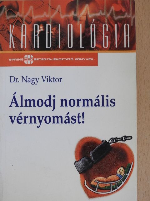 Dr. Nagy Viktor - Álmodj normális vérnyomást! [antikvár]