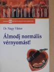 Dr. Nagy Viktor - Álmodj normális vérnyomást! [antikvár]