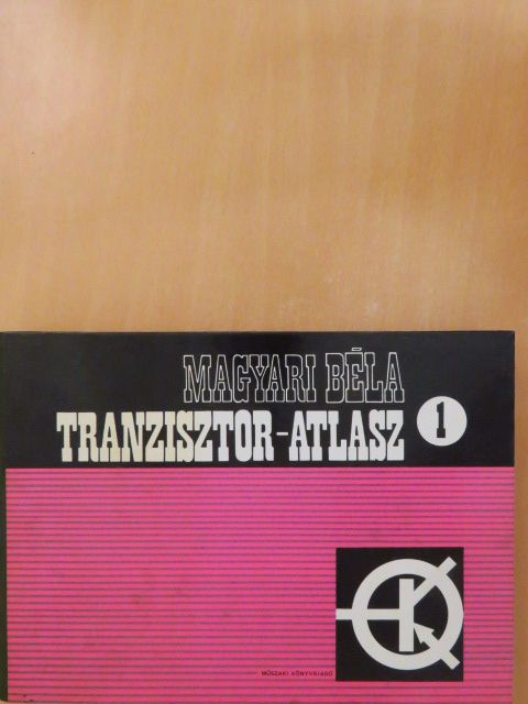 Magyari Béla - Tranzisztor-atlasz 1. [antikvár]