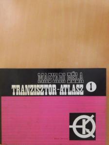 Magyari Béla - Tranzisztor-atlasz 1. [antikvár]