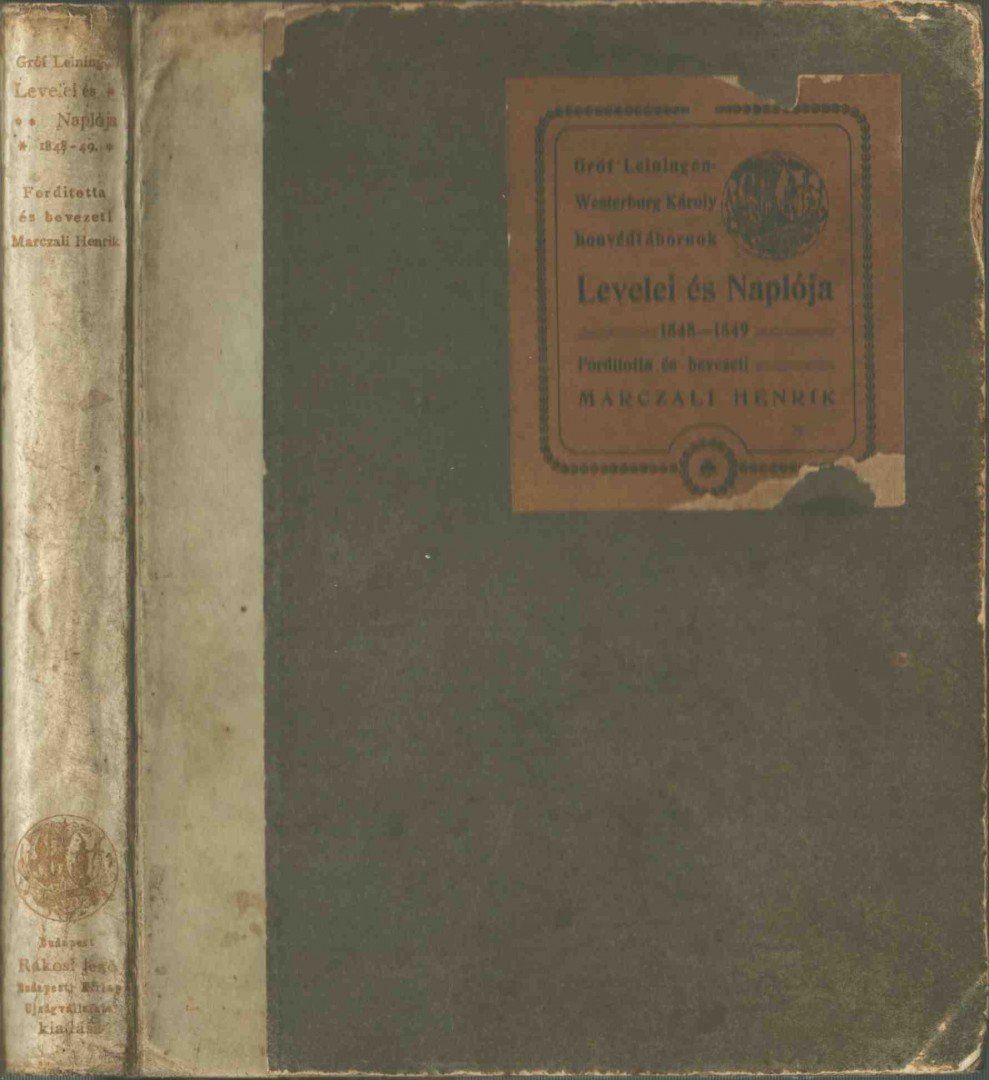 Leiningen-Westerburg Károly - Gróf Leiningen-Westerburg Károly honvédtábornok levelei és naplója [antikvár]