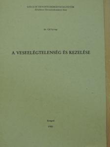 Dr. Gál György - A veseelégtelenség és kezelése [antikvár]