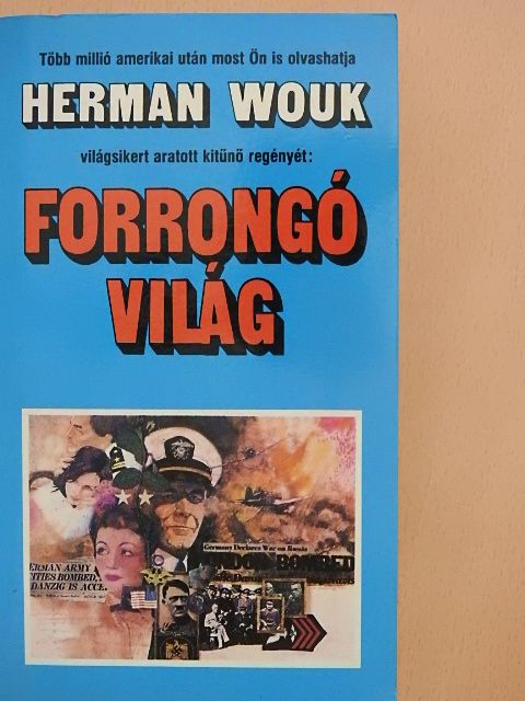 Herman Wouk - Forrongó világ [antikvár]
