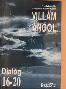 Dr. Dálnoki-Fésűs András - Villám Angol - Dialóg 16-20 [antikvár]