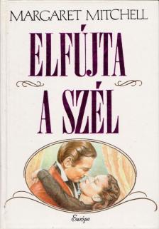 MARGARET MITCHELL - Elfújta a szél [antikvár]