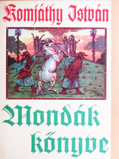 Komjáthy István - Mondák könyve [antikvár]