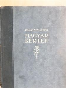 Rapaics Raymund - Magyar kertek (rossz állapotú) [antikvár]