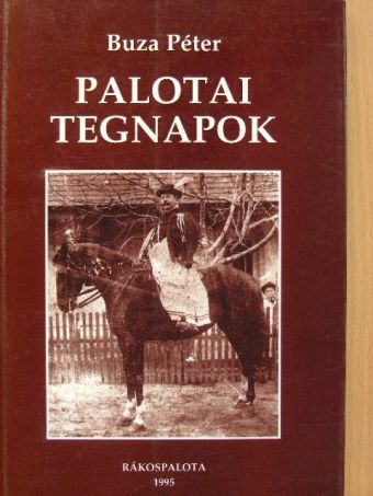 Buza Péter - Palotai tegnapok [antikvár]