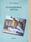Tóth Gyöngyi - Stonehenge kútja (dedikált példány) [antikvár]