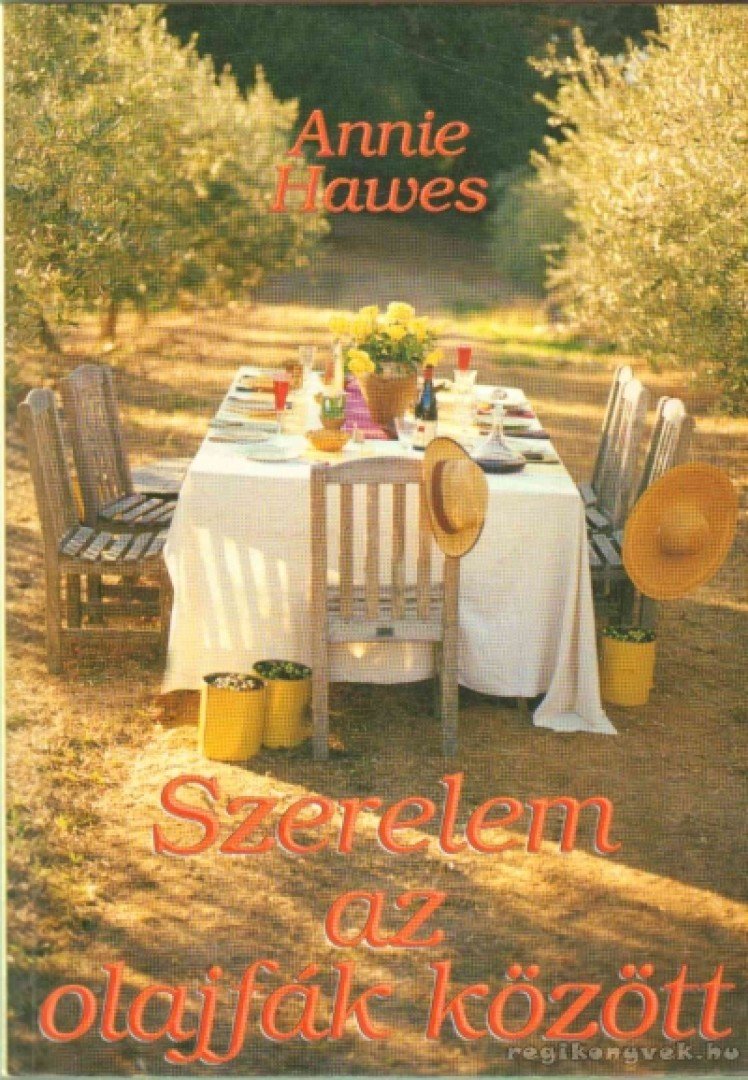HAWES, ANNIE - Szerelem az olajfák között [antikvár]