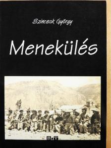 Szincsok György - Menekülés [antikvár]