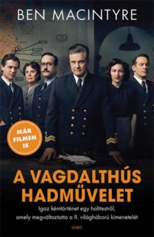 Ben Macintyre - A vagdalthús hadművelet [antikvár]