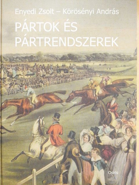 Enyedi Zsolt - Pártok és pártrendszerek [antikvár]