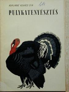 Koplikné dr. Kovács Éva - Pulykatenyésztés [antikvár]