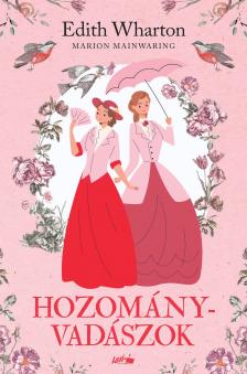 Edith Wharton - Hozományvadászok