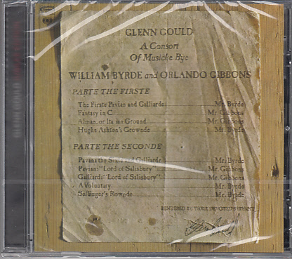 BYRDE, GIBBONS - A CONSORT OF MUSICKE BYE BYRDE AND GIBBONS CD GLENN GOULD