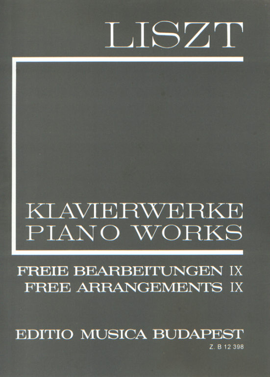 LISZT - LISZT ÖSSZKIADÁS II/9 FREIE BEARBEITUNGEN IX FÜR KLAVIER (MARTOS-SULYOK)