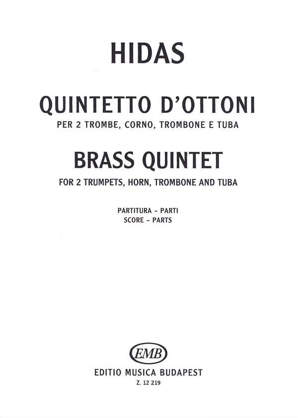 HIDAS FRIGYES - QUINTETTO D`OTTONI PER 2 TROMBE,CORNO,TROMBONE E TUBA,PARTITURA-PARTI