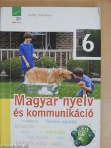 FI-501010601 MAGYAR NYELV ÉS KOMMUNIKÁCIÓ 6. KÍSÉRLETI