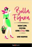 Kamin Mohammadi - Bella Figura-Hogyan éljünk,szeressünk,együnk olasz módra