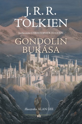 J. R. R. Tolkien - Gondolin bukása [eKönyv: epub, mobi]