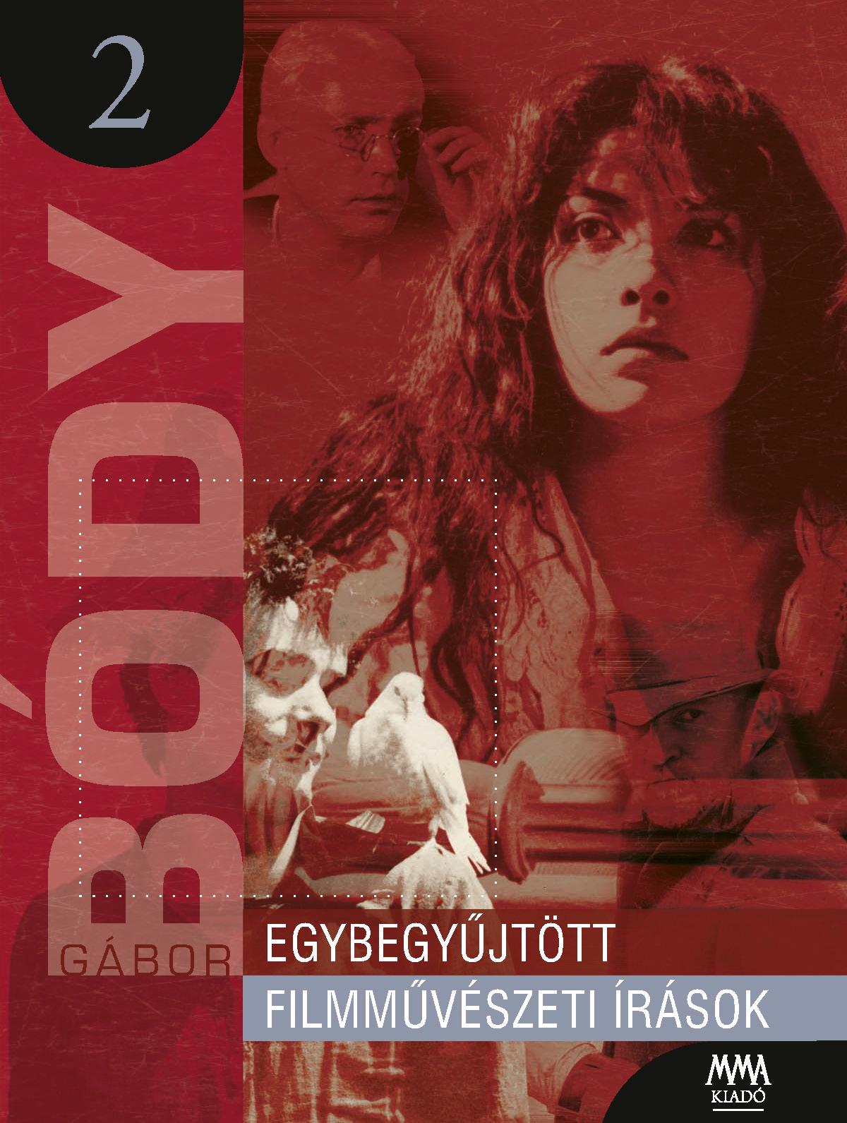 Bódy Gábor - Egybegyűjtött filmművészeti írások 2.