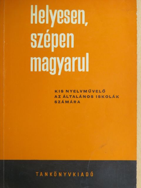 Hernádi Sándor - Helyesen, szépen magyarul [antikvár]