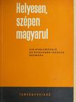 Hernádi Sándor - Helyesen, szépen magyarul [antikvár]