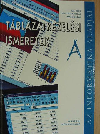 Kiss Csaba - Táblázatkezelési ismeretek "A" [antikvár]