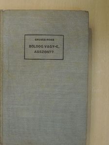 Dr. Robert A. Ross - Boldog vagy-e, asszony? [antikvár]