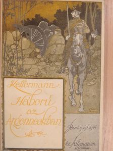 Bernhard Kellermann - Háború az Argonneokban [antikvár]