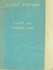 Albert Steffen - Fahrt ins andere Land [antikvár]