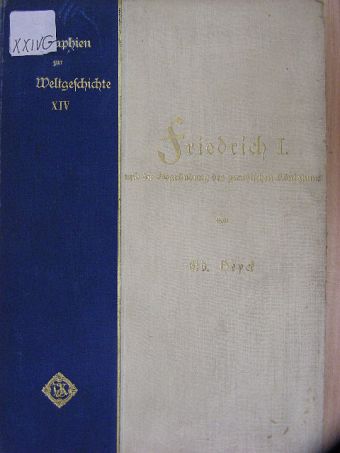 Dr. Ed. Heyck - Friedrich I. und die egründung des preußischen Königtums (gótbetűs) [antikvár]