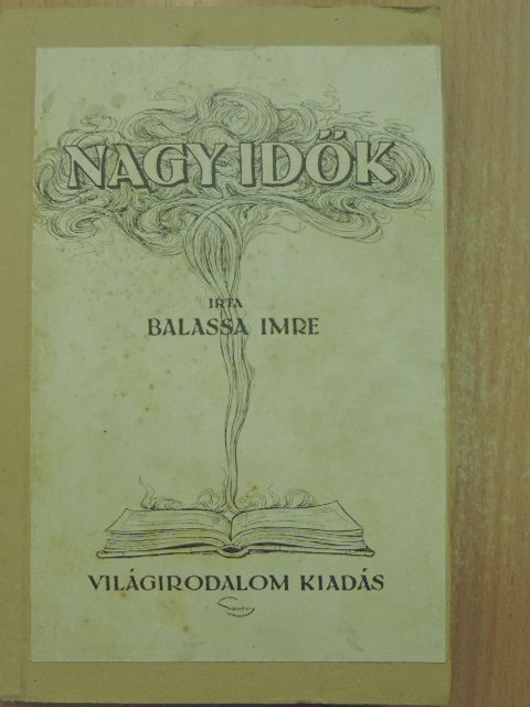Balassa Imre - Nagy idők [antikvár]