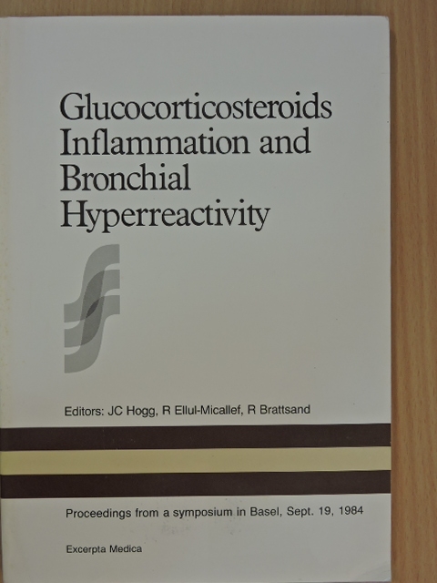 J. C. Hogg - Glucocorticosteroids Inflammation and Bronchial Hyperreactivity [antikvár]