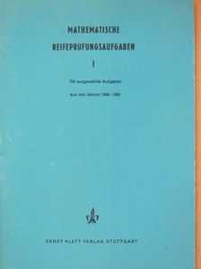 Mathematische Reifeprüfungsaufgaben I. [antikvár]