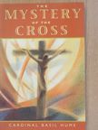 Cardinal Basil Hume - The Mystery of the Cross [antikvár]